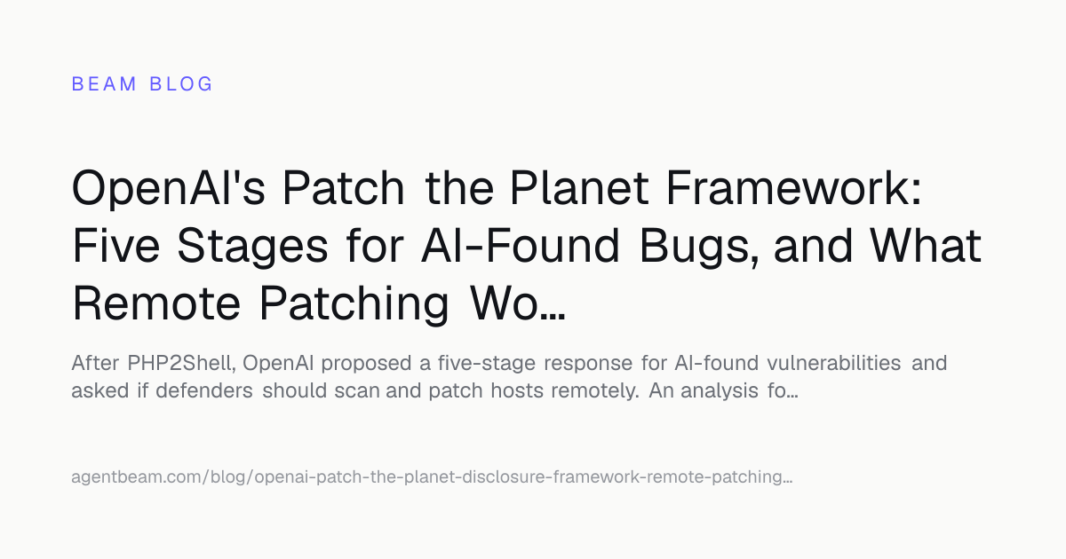 OpenAI Patch the Planet: Disclosure Framework Analysis | Beam